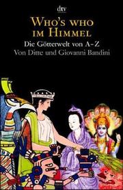 Cover of: Who's who im Himmel. Die Götterwelt von A - Z.