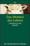 Cover of: Das Molekül des Lebens. Einführung in die Genetik.