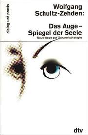 Cover of: Das Auge. Spiegel der Seele. Neue Wege zur Ganzheitstherapie.