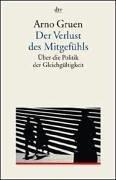 Cover of: Der Verlust des Mitgefühls. Über die Politik der Gleichgültigkeit.