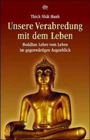 Cover of: Unsere Verabredung mit dem Leben. Buddhas Lehre vom Leben im gegenwärtigen Augenblick.