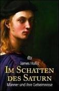 Cover of: Im Schatten des Saturn. Männer und ihre Geheimnisse.