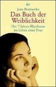 Cover of: Das Buch der Weiblichkeit. Der 7- Jahres- Rhythmus im Leben der Frau.