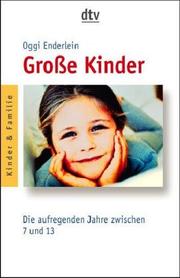 Cover of: Große Kinder. Die aufregenden Jahre zwischen 7 und 13.