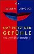 Cover of: Das Netz der Gefühle. Wie Emotionen entstehen.