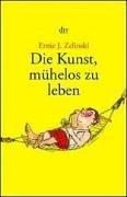 Cover of: Die Kunst, mühelos zu leben.