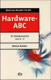 Cover of: Hardware ABC. PC- Komponenten von A - Z.