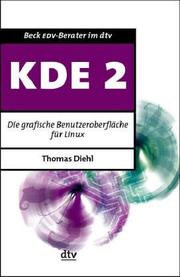 Cover of: KDE 2. Die grafische Benutzeroberfläche für Linux.