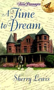 Cover of: A time to dream by Sherry Lewis