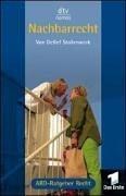 Cover of: Nachbarrecht. Das Buch zur Fernsehserie ARD- Ratgeber Recht.