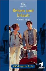 Cover of: Reisen und Urlaub. Das Buch zur Fernsehserie ARD- Ratgeber Recht.