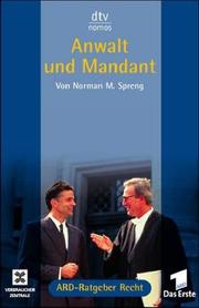 Anwalt und Mandant. Das Buch zur Fernsehserie ARD- Ratgeber Recht by Norman M. Spreng