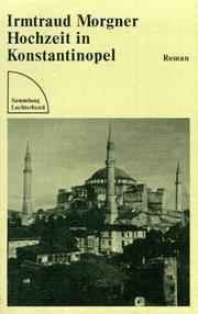 Cover of: Horchzeit in Konstantinople by Morgner