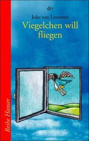 Cover of: Viegelchen will fliegen. by Joke van Leeuwen