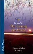 Cover of: Der Gesang der Sterne. Ein australisches Abenteuer. ( Ab 13 J.). by Barbara Veit