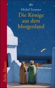 Cover of: Die Könige aus dem Morgenland. ( Ab 12 J.)