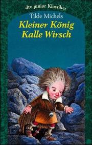 Cover of: Kleiner König Kalle Wirsch. by Tilde Michels