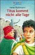 Cover of: Titus kommt nicht alle Tage.
