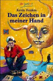 Cover of: Das Zeichen in meiner Hand. by Kevin Henkes, Carolin. Beyer