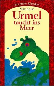 Cover of: Urmel taucht ins Meer. Eine Geschichte für Kinder. by Max Kruse, Erich. Hölle