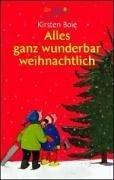 Cover of: Alles ganz wunderbar weihnachtlich. ( Ab 6 J.). by Kirsten Boie