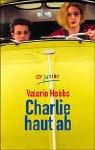 Cover of: Charlie haut ab. by Valerie Hobbs, Eva Riekert