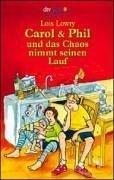 Cover of: Carol und Phil und das Chaos nimmt seinen Lauf.