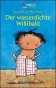 Cover of: Der wasserdichte Willibald.