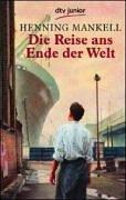 Cover of: Die Reise Ans Ende Der Welt by Henning Mankell