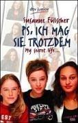 Cover of: PS: Ich mag sie trotzdem. My secret life. ( Ab 12 J.).