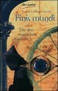 Cover of: Finis Mundi oder Die drei magischen Amulette. by Laura Gallego