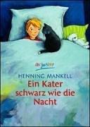 Cover of: Ein Kater schwarz wie die Nacht. ( Ab 8 J.). by Henning Mankell