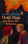 Cover of: Holly Finn im Haus der Schatten. ( Ab 10 J.).