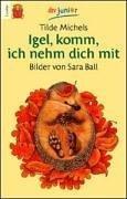 Cover of: Igel, komm, ich nehm dich mit. Druckschrift.