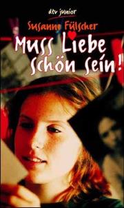 Cover of: Muss Liebe schön sein.