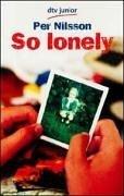 Cover of: So lonely. by Per Nilsson