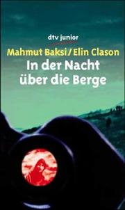 Cover of: In der Nacht über die Berge. ( Ab 12 J.).