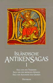 Cover of: Isländische Antikensagas, Bd.1, Die Saga von den Trojanern; Die Saga von den britischen Königen; Die Saga von Alexander dem Grossen