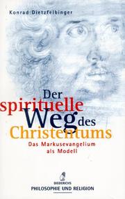 Cover of: Der spirituelle Weg des Christentums. Das Markusevangelium als Modell.