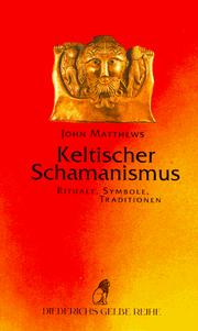 Cover of: Keltischer Schamanismus. Rituale, Symbole, Traditionen. by John Matthews