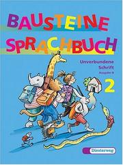 Cover of: Bausteine Sprachbuch, Ausgabe N, neue Rechtschreibung, 2. Schuljahr, Unverbundene Schrift