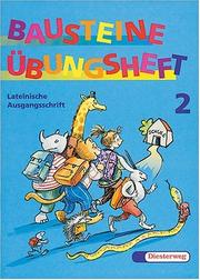 Cover of: Bausteine Übungshefte, Ausgabe Nordrhein-Westfalen, neue Rechtschreibung, 2. Schuljahr, Lateinische Ausgangsschrift
