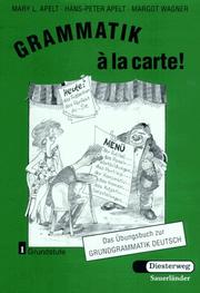 Cover of: Grammatik a La Carte - Level 1 by Mary L. Apelt, Hans-Peter Apelt, Margot Wagner
