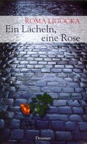 Cover of: Ein Lächeln, eine Rose. by Roma Ligocka