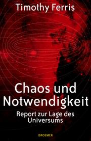 Cover of: Chaos und Notwendigkeit. Report zur Lage des Universums. by Timothy Ferris