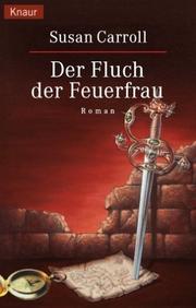Cover of: Der Fluch der Feuerfrau. by Susan Carroll