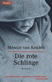 Cover of: Die rote Schlinge. by Mensje van Keulen