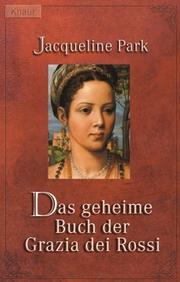 Cover of: Das geheime Buch der Grazia dei Rossi.