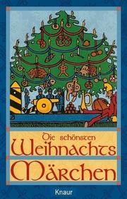 Cover of: Die schönsten Weihnachtsmärchen. by Hans-Jörg Uther, Hans-Jörg Uther