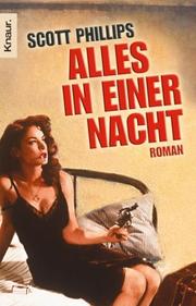 Cover of: Alles in einer Nacht. by Scott Phillips
